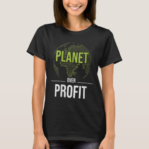 Womens Planet Over Profit - Environmental T-Shirt