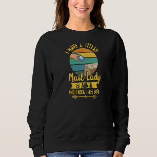 Womens Postal Office Worker Quote For A Mail Lady Sweatshirt