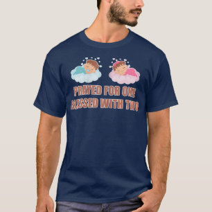 Womens Prayed For One Blessed With Two Mum of Twin T-Shirt