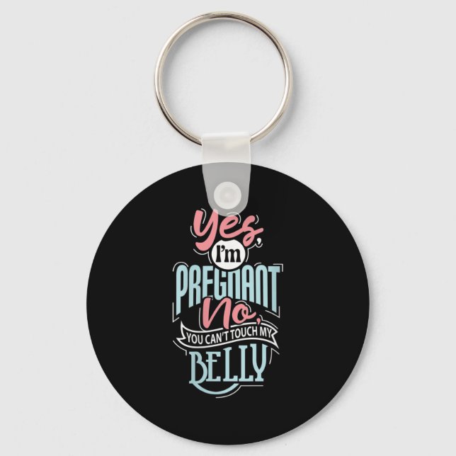 Womens Pregnant Baby Shower Quote. Don't Touch My  Key Ring (Front)