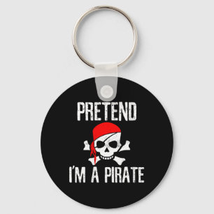 Womens Pretend A Pirate - Skull Funny Lazy Key Ring