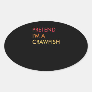 Womens Pretend Im A Crawfish Lazy Halloween Party Oval Sticker