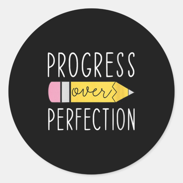 Womens Progress Over Perfection Motivational Teach Classic Round Sticker (Front)