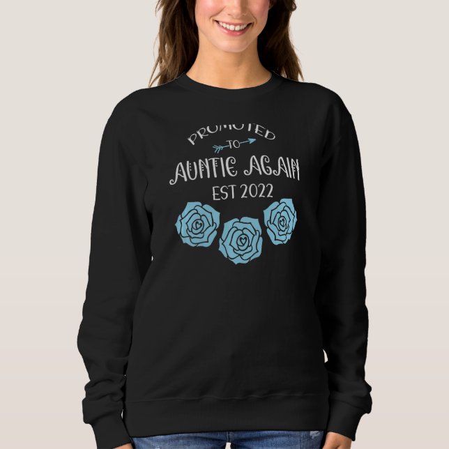 Womens Promoted To Auntie 2022 Mum Flowers Blue Ba Sweatshirt (Front)