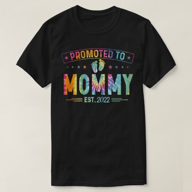 Womens Promoted to Mummy 2022 Tie Dye First Time M T-Shirt (Design Front)