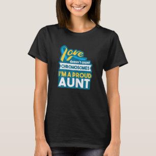 Womens Proud Aunt 21 World Down Syndrome Awareness T-Shirt