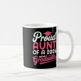 Womens Proud Aunt Of A 2026 Graduate Senior Mother Coffee Mug