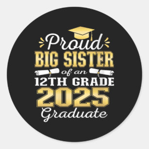 Womens Proud Big Sister Of 2025 12th Grade Graduat Classic Round Sticker