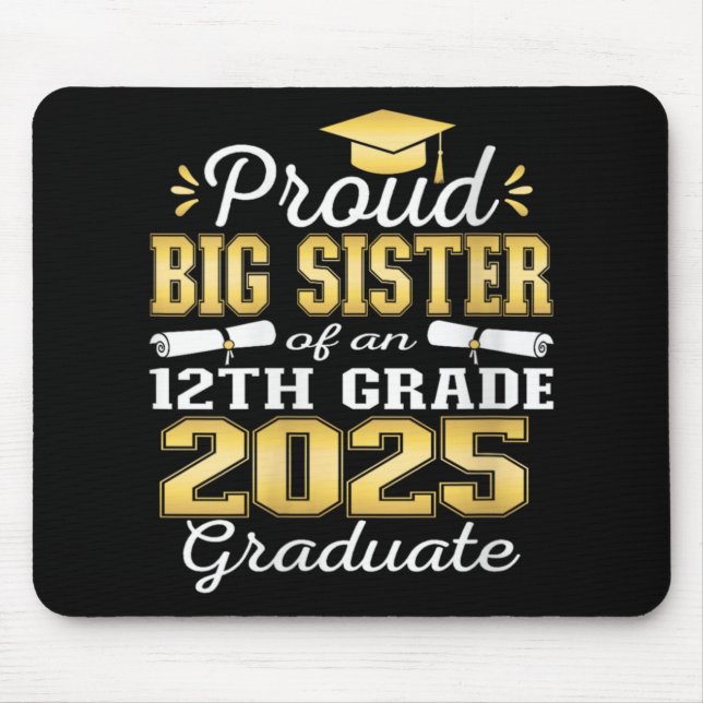 Womens Proud Big Sister Of 2025 12th Grade Graduat Mouse Pad (Front)