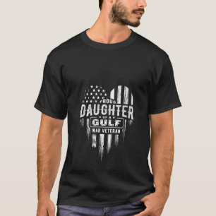 Womens Proud Daughter Gulf War Veteran Dad Mum Ame T-Shirt