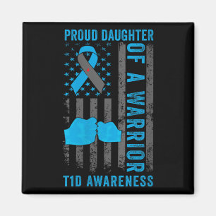 Womens Proud Daughter Of A T1d Warrior Type 1 Diab Magnet
