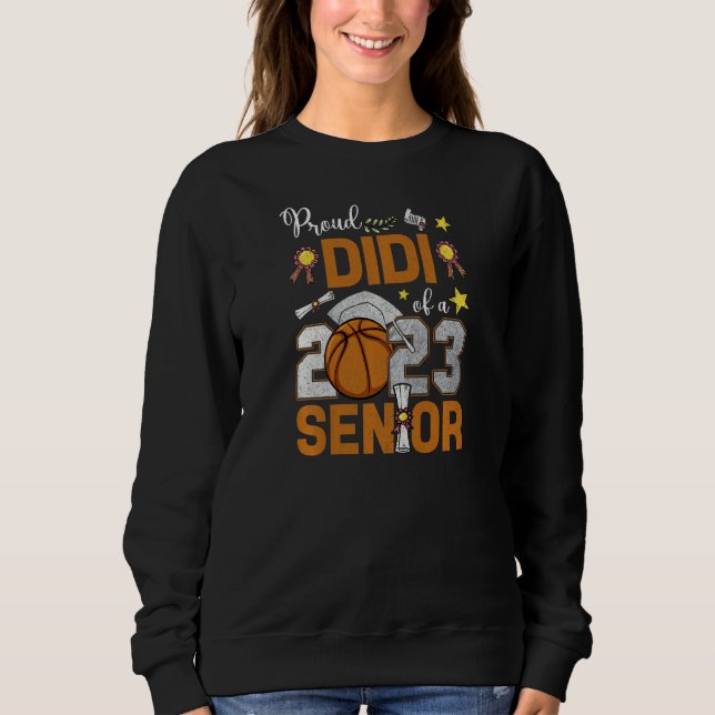 Womens Proud Didi Of A 2023 Senior Basketball Grad Sweatshirt (Front)