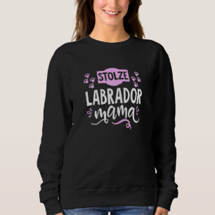 Womens Proud Labrador Mama Dog Holder Beautiful Cu Sweatshirt