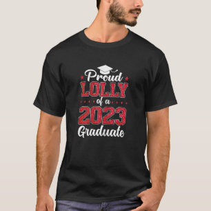 Womens Proud Lolly of a Class of 2023 Graduate Sen T-Shirt