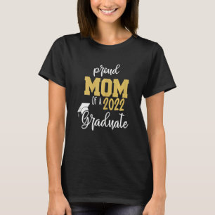 Womens Proud Mum Of 2022 Graduation Class 2022 Gra T-Shirt