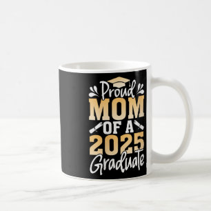 Womens Proud Mum Of A 2025 Graduate Senior Mother  Coffee Mug
