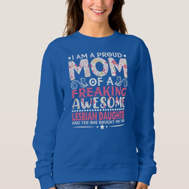 Womens Proud Mum Of Lesbian Daughter Mother's Day Sweatshirt (Front)