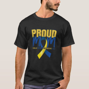 Womens Proud Mum World Down Syndrome Day Awareness T-Shirt