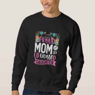Womens Proud Of An Educated Daughter EdD Degree Ed Sweatshirt