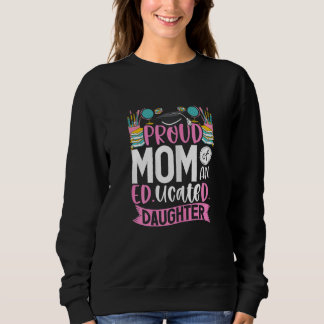 Womens Proud Of An Educated Daughter EdD Degree Ed Sweatshirt