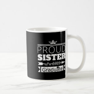 Womens Proud Sister Of A 2025 Graduate Brother Sis Coffee Mug