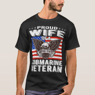 Womens Proud Wife Of Us Submarine Veteran Patrioti T-Shirt
