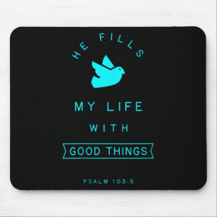 Womens Psalm 103 Good Things Bible Verse Quote Rel Mouse Pad