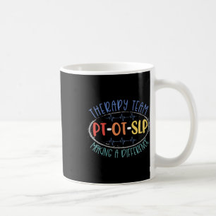 Womens Pt Ot Slp Therapy Team Making A Difference  Coffee Mug