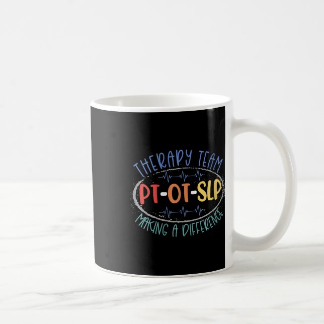 Womens Pt Ot Slp Therapy Team Making A Difference  Coffee Mug (Right)