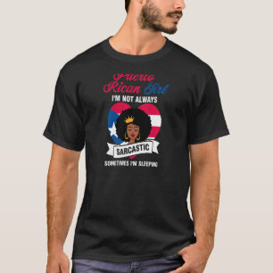 Womens Puerto Rican Girl I'm Not Always Sarcastic T-Shirt
