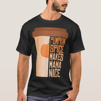 Womens Pumpkin Pie Spice Autumn Spring Fall Season T-Shirt