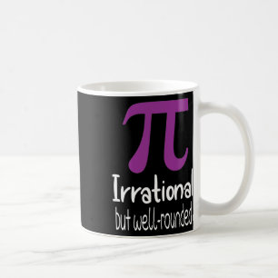 Womens Purple Pi Irrational But Well Rounded - Pi Coffee Mug