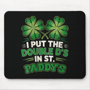 Women's put the double d's in st paddy's day funny mouse pad