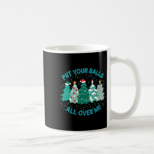 Womens Put Your All Over Me Merry Christmas Xmas T Coffee Mug (Right)
