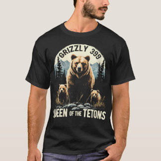 Womens Queen Of The Tetons Grizzly 399 Bear Lovers T-Shirt