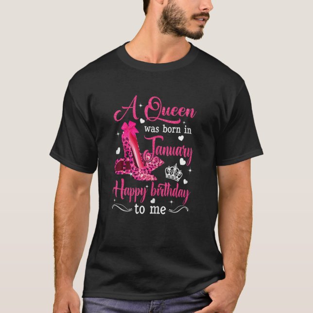 Womens Queen Was Born In January Happy Birthday To T-Shirt (Front)