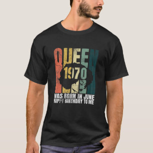 Womens Queen Was Born In June 1970 Bday Afro Woman T-Shirt