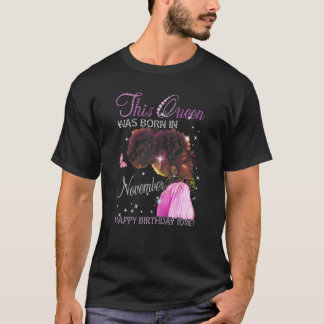 Womens Queen Was Born In November Happy Birthday T T-Shirt