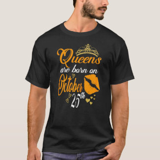 Womens Queens Are Born On October 25th Scorpio Bir T-Shirt