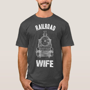 Womens Railroad Wife Model Railroad Train T-Shirt