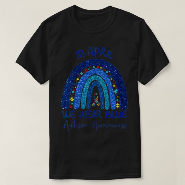 Womens Rainbow Autism In April We Wear Blue Autism T-Shirt (Design Front)
