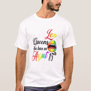 Womens Rainbow Lip Queens Are Born On August 15Th T-Shirt