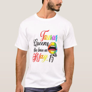Womens Rainbow Lip Queens Are Born On May 15Th Tau T-Shirt