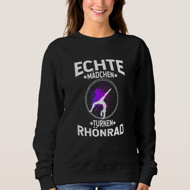 Womens Real girls gymnastics rhönrad gymnsatik spo Sweatshirt (Front)