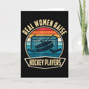 Womens Real Women Raise Hockey Players Funny Ice H Card