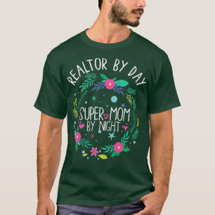 Womens Realtor By Day Super Mum By Night Real Esta T-Shirt