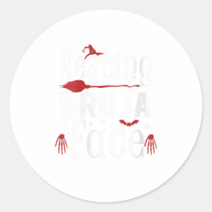 Womens Resting Bruja Face Bad and Bruja Funn Classic Round Sticker