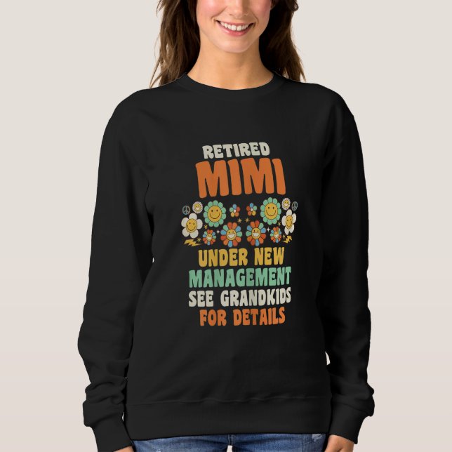 Womens retired mimi under new management grandma sweatshirt (Front)