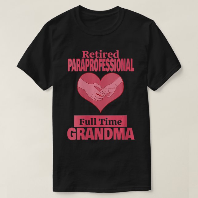 Womens Retired Paraprofessional Grandma Retirement T-Shirt (Design Front)