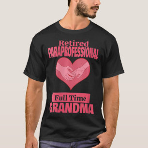 Womens Retired Paraprofessional Grandma Retirement T-Shirt